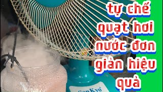 Quạt Hơi Nước Làm Mát Tự Chế Tiết Kiệm Cho Mùa Hè Nóng Nực