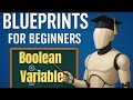 Blueprint Basics Unreal Engine: Boolean Variable