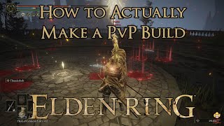 Elden Ring - How to Actually Make a PvP Build