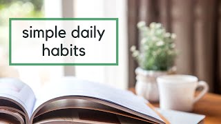 8 Daily Habits for Optimal Living | Simple Living