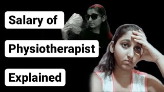 Salary Of Physiotherapist EXPLAINED || Salary In Physiotherapy EXPLAINED