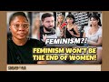 Do WOMEN Really Want Equality? She Chooses Parts Of FEMINISM Only If She Likes Them?!