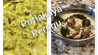 Potlakaya Perugu varieties/Snake gourd curd varieties for Rice and chapathi