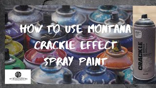 How to Use Montana Crackle Effect Spray Paint