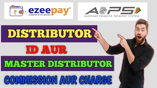 Ezeepay master distributor | ezeepay distributor id price | ezeepay distributor commission