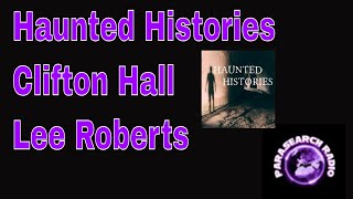 Haunted histories - Clifton Hall