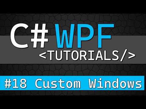 C# WPF Tutorial #18 – Custom Application Window and Title Bar