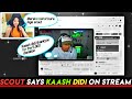 Scout says Kaash Didi on Stream to Kaash on his Birthday  #scout