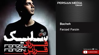 Farzad Farzin - Bacheh ( فرزاد فرزین - بچه )