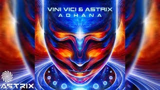 Vini Vici & Astrix - Adhana