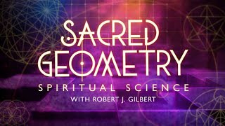 FULL EPISODE: The Spiritual Science of Sacred Geometry