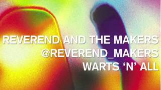 Reverend And The Makers - Warts 'N' All