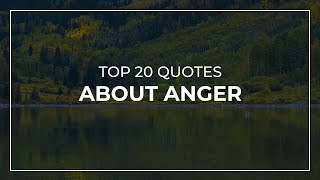 TOP 20 Quotes about Anger | Daily Quotes | Super Quotes | Beautiful Quotes