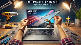 Asus Vivobook S15 K3502Z OLED Screen Replacement DIY - Easy Guide