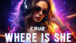 Cruz - Where Is She | Deep Feeling Music || 2024 Deep Feeling Remix || Emotional High Deep Remix