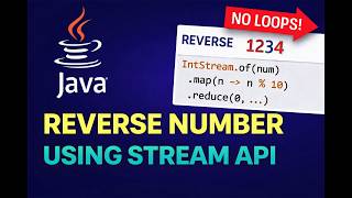 Reverse an Integer in Java Using Stream API | Clean & Modern Way (No Loops!)