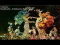 mendelssohn a midsummer nights dream op.61 멘델스존 한여름 밤의 꿈 서곡 스케르초 간주곡 녹턴