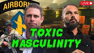 "Toxic" Masculinity with former Green Beret @Nickjfreitas
