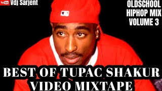 🔥 BEST OF TUPAC SHAKUR VIDEO MIX  | 2PAC MIX  | VDJ SARJENT | OLDSCHOOL HIPHOP MIX