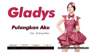 Gladys - Pulangkan Aku (Official Audio Video)