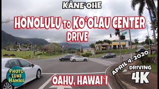 Honolulu to Koolau Center Drive Oahu Hawaii Apirl 4, 2020