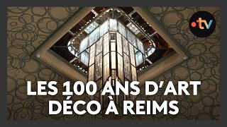 Les 100 d'Art déco à Reims