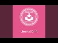 Liminal Drift