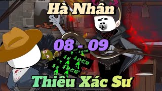 Thiêu Xác Sư Hà Nhân I Tập 08 - 09 I Mìn VietSub