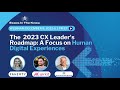 The 2023 CX Leader's Roadmap: A Focus on Human-Digital Experiences