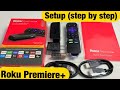 How to Setup (step by step): Roku Premiere+