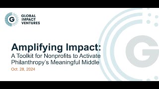 Amplifying Impact: A Toolkit for Nonprofits to Activate Philanthropy’s Meaningful Middle