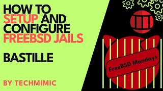 How to SETUP and configure FREEBSD JAILS (with BASTILLE)