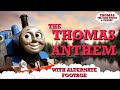 THE THOMAS ANTHEM WITH ALTERNATE FOOTAGE