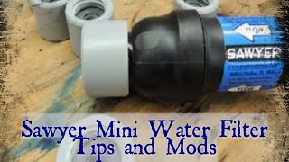 Sawyer Mini Water Filter - Tips And Modifications