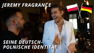 Jeremy Fragrance - seine deutsch-polnische Identität, niemiecko-polska tożsamość | Interview BJDM