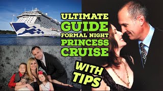 Ultimate Guide to Formal Nights on a Princess Cruise Ship with Ideas, Tips, & Shopping Suggestions