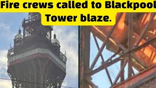 Fire crews called to Blackpool Tower blaze. #blackpool #breakingnews #worldnews #news #2023