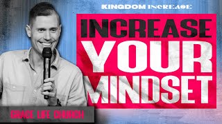 "Unlocking God's Kingdom Principle of Increase: Overcoming Your Mindset"