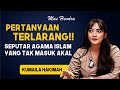 PERTANYAAN TERLARANG SEPUTAR AGAMA YANG TAK MASUK AKAL