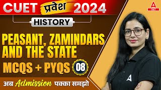 CUET 2024 History | Peasant, Zamindars and The State All Most Expected MCQs + PYQs | Pravesh Series