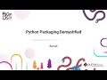 TUTORIAL / Bernát Gabor / Python Packaging Demystified