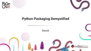 TUTORIAL / Bernát Gabor / Python Packaging Demystified