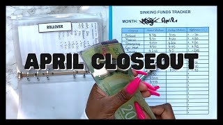 APRIL BUDGET CLOSE OUT | UNSTUFFING MY SINKING FUNDS | I OVERSPENT 😭