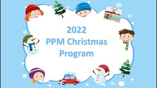 PPM Christmas Program 2022