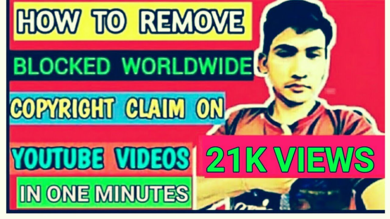 How To Remove Blocked Worldwide Copyright Claim On Youtube Videos In