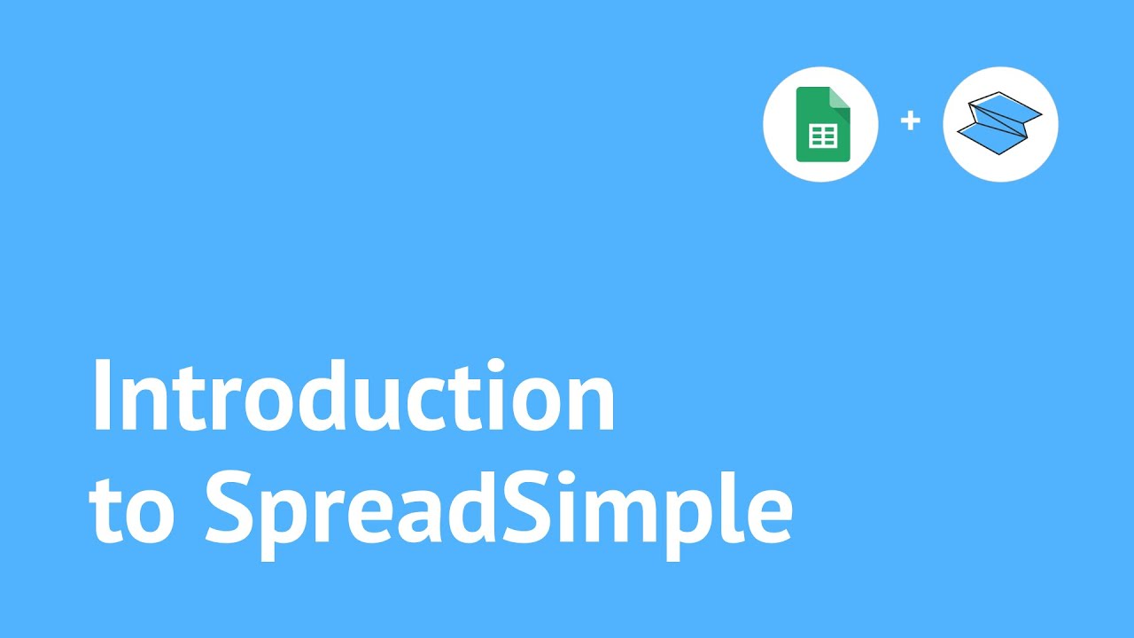 Introduction To Spreadsimple Spreadsimple Tutorial Youtube
