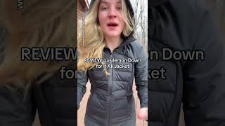 REVIEW: Lululemon Down for it All Jacket #Patagonia #Lululemon #NorthFace #AllysCloset