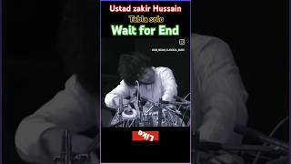 Ustad zakir Hussain ~ Tabla solo 🤩|| wait for End || 🥰 #tabla #musicalinstrument