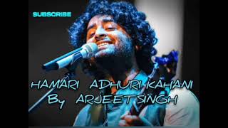 Arijit Singh~ Hamari Adhuri kahani || Songs factory || #trending
