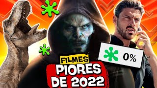 10 PIORES FILMES DE 2022! 👎🏽